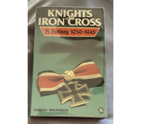 knights of the iron cross a history 1939 1945 Doc